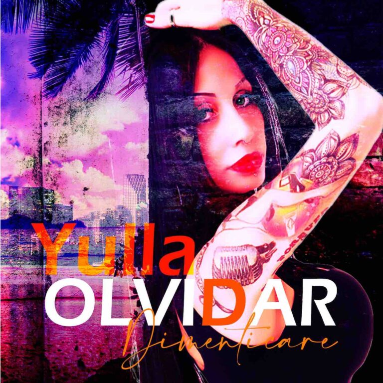 Dal 10 luglio il nuovo album di Yulla, Olvidar – Dimenticare