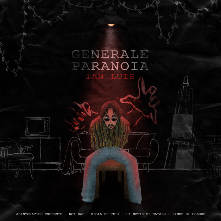 “Generale Paranoia” di Ian Luis, l’EP disponibile in streaming da oggi
