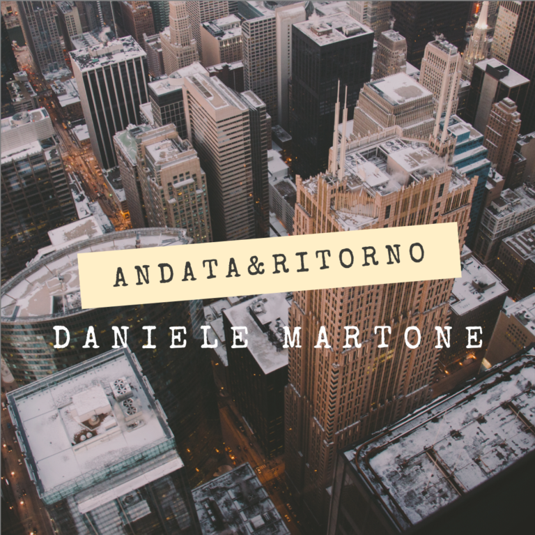 Domani esce in radio il nuovo singolo di Daniele Martone, “ANDATA&RITORNO”