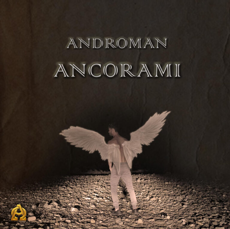 ANDROMAN: venerdì 12 novembre esce il nuovo singolo “ANCORAMI”