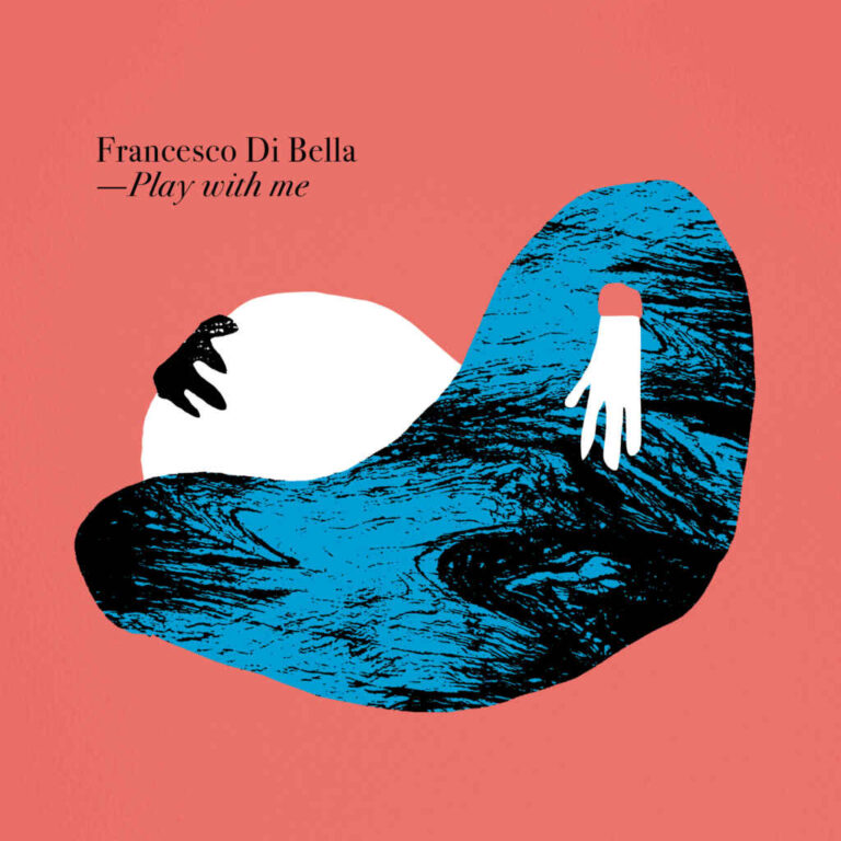 Francesco Di Bella: oggi esce in digitale “Play With Me” il nuovo album