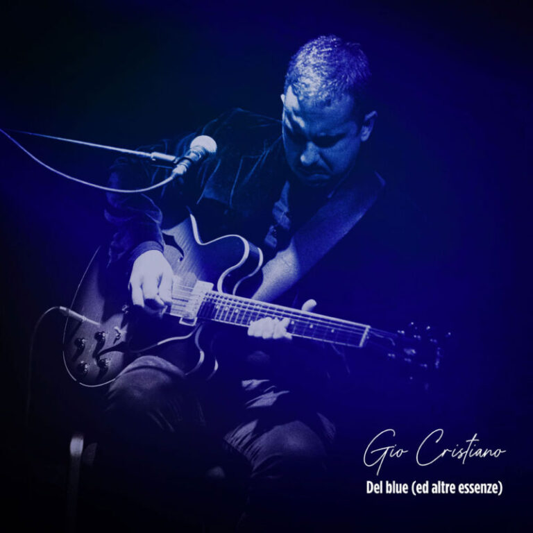 “Del blue (ed altre essenze)” è il nuovo album di Gio Cristiano, disponibile in digitale