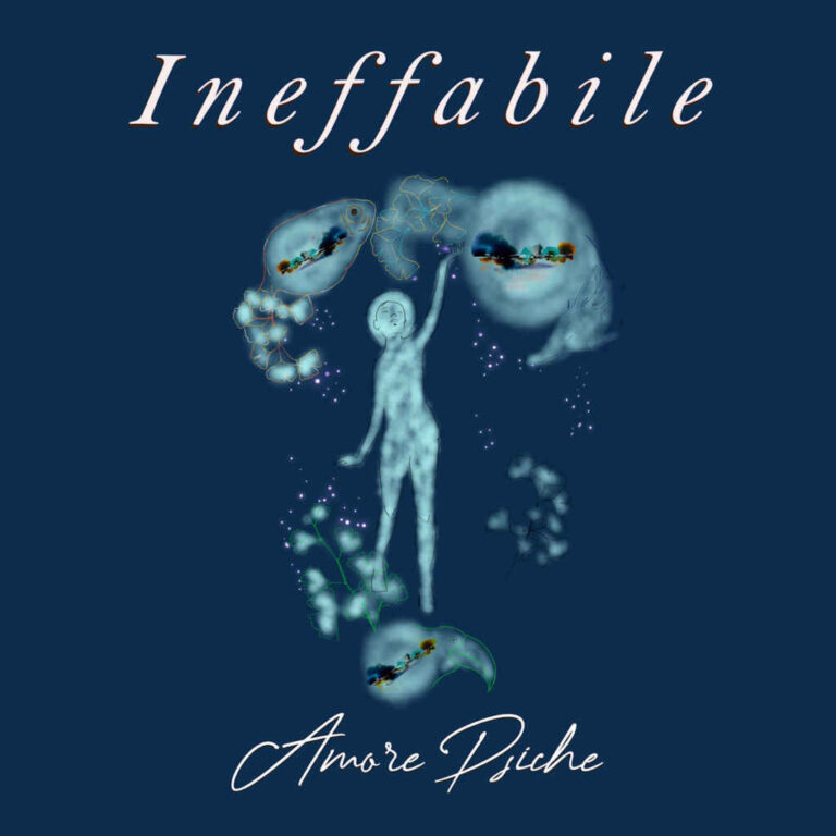 “Ineffabile” il nuovo singolo di Amore Psiche