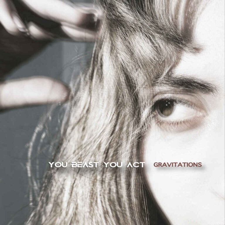 “Gravitations” è il nuovo album degli You Beast You Act