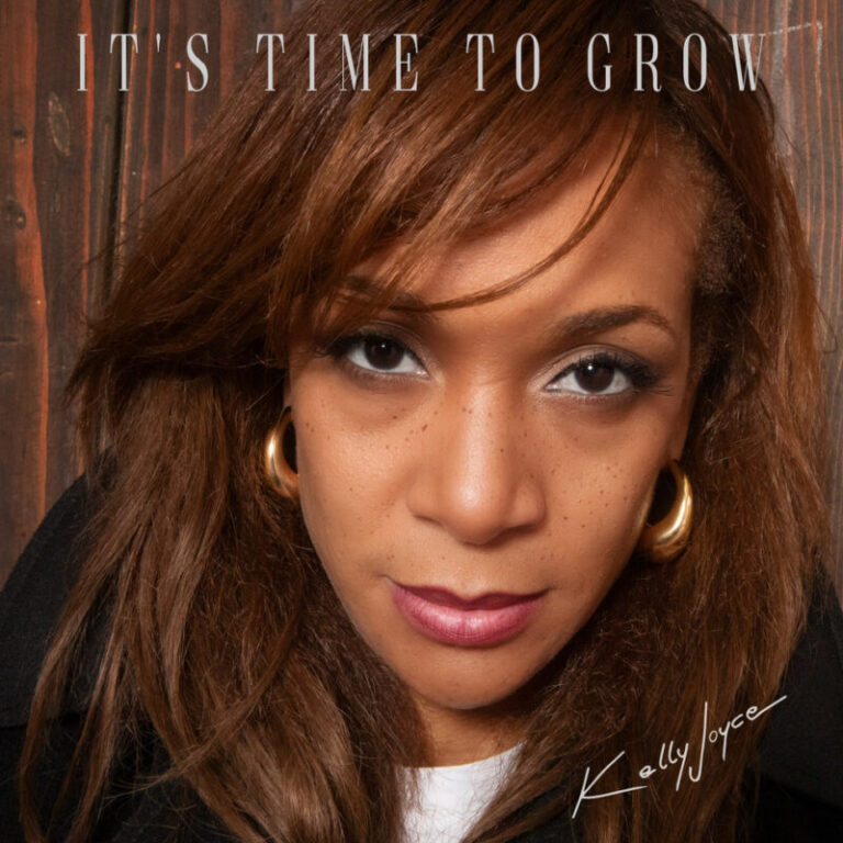 IT’S TIME TO GROW, il nuovo singolo di KELLY JOYCE